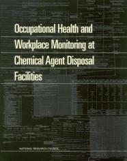 Occupational Health And Workplace Monitoring At Chemical Agent Disposal Facilities