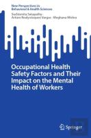 Occupational Health Safety Factors And Their Impact On The Mental Health Of Workers