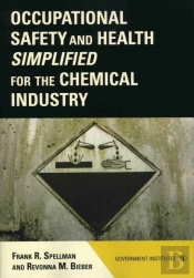 Occupational Safety And Health Simplified For The Chemical Industry