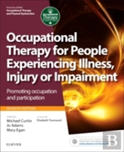 Occupational Therapy For People Experiencing Illness, Injury Or Impairment
