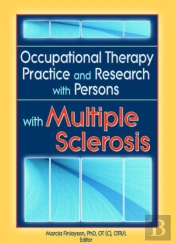 Occupational Therapy Practice And Research With Persons With Multiple Sclerosis