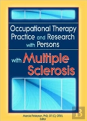 Occupational Therapy Practice And Research With Persons With Multiple Sclerosis