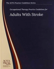 Occupational Therapy Practice Guidelines For Adults With Stroke