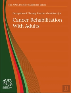 Bertrand.pt - Occupational Therapy Practice Guidelines For Cancer Rehabilitation With Adults