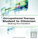 Occupational Therapy Student To Clinician
