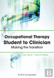 Occupational Therapy Student To Clinician