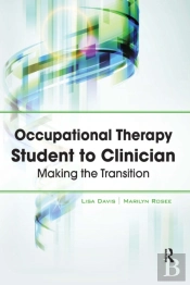 Occupational Therapy Student To Clinician