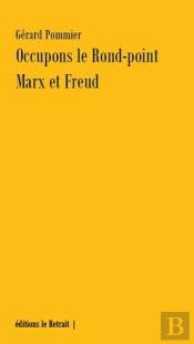 Occupons Le Rond-Point - Marx Et Freud