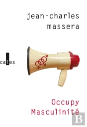 Occupy Masculinité : Et Autres Problèmes Déposés