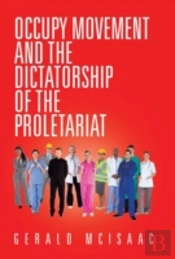 Occupy Movement And The Dictatorship Of The Proletariat