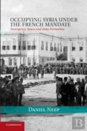 Occupying Syria Under The French Mandate