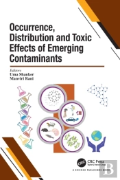 Occurrence, Distribution And Toxic Effects Of Emerging Contaminantsx