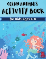 Ocean Animals Activity Book For Kids Ages 4-8