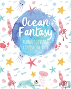 Bertrand.pt - Ocean Fantasy Primary Journal Composition Book