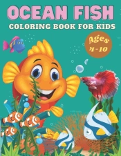 Ocean Fish Coloring Book For Kids Ages 4-10