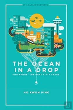 Bertrand.pt - Ocean In A Drop, The - Singapore: The Next Fifty Years
