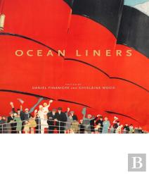 Ocean Liners: Glamour, Speed And Style
