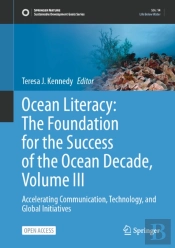 Ocean Literacy: The Foundation For The Success Of The Ocean Decade, Volume Iii