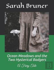 Ocean Meadows And The Two Hysterical Badgers