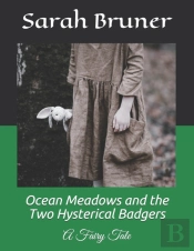 Ocean Meadows And The Two Hysterical Badgers