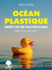 Océan Plastique ; Enquête Sur Une Pollution Globale