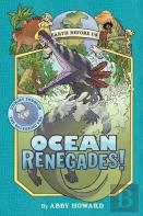 Ocean Renegades! (Earth Before Us #2)