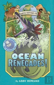Ocean Renegades! (Earth Before Us #2)