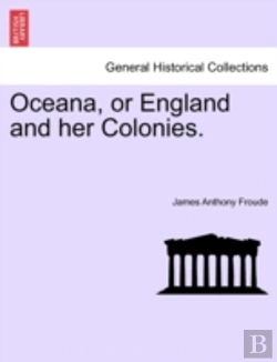 Bertrand.pt - Oceana, Or England And Her Colonies.
