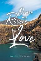 Oceans And Rivers Of Love