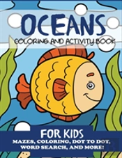 Oceans Coloring And Activity Book For Kids