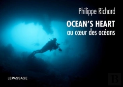 Bertrand.pt - Ocean'S Heart ; Au Coeur Des Océans