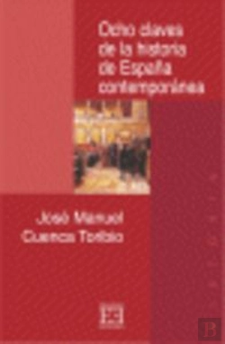 Bertrand.pt - Ocho Claves De La Historia De España Contemporánea