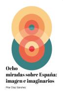 Ocho Miradas Sobre España: Imagen E Imaginarios