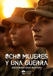 Ocho Mujeres Y Una Guerra