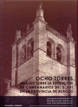 Bertrand.pt - Ocho Torres: Análisis Sobre La Evolución De Campanarios Del Siglo Xvi En La Provincia De Burgos