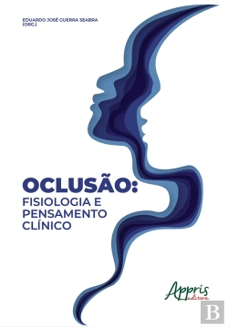 Bertrand.pt - Oclusão: Fisiologia E Pensamento Clínico