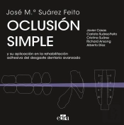 Oclusion Simple Y Su Aplicacion En La Rehabilitacion Adhesiva Del Desgaste Denta