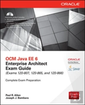 Ocm Java Ee 6 Enterprise Architect Exam Guide (Exams 1z0-807, 1z0-865 & 1z0-866)