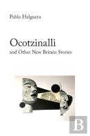 Ocotzinalli (And Other New Britain Stories)