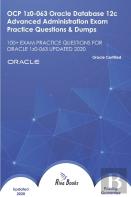 Ocp 1z0-063 Oracle Database 12c Advanced Administration Exam Practice Questions & Dumps