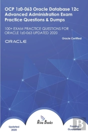 Ocp 1z0-063 Oracle Database 12c Advanced Administration Exam Practice Questions & Dumps