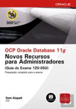 OCP Oracle Database 11g: Novos Recursos para Administradores (Guia do Exame 1Z0-050)