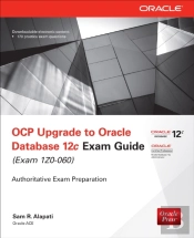 Ocp Upgrade To Oracle Database 12c Exam Guide (Exam 1z0-060)