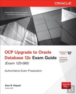 Bertrand.pt - Ocp Upgrade To Oracle Database 12c Exam Guide (Exam 1z0-060)