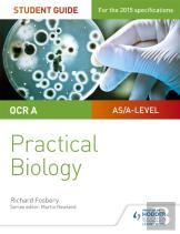 Ocr A-Level Biology Student Guide: Practical Biology