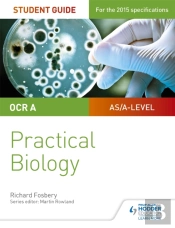 Ocr A-Level Biology Student Guide: Practical Biology