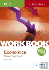 Ocr A-Level Economics Workbook: Microeconomics 2