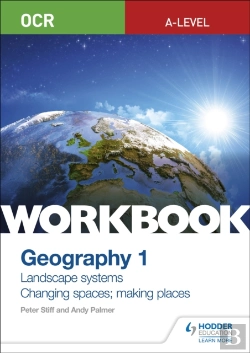 Bertrand.pt - Ocr A-Level Geography Workbook 1: Landscape Systems And Changing Spaces; Making Places