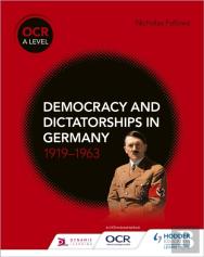 Ocr A Level History: Democracy And Dictatorships In Germany 1919â€“63