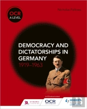 Ocr A Level History: Democracy And Dictatorships In Germany 1919â€“63
